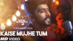 Kaise Mujhe Tum Song HD Video Mohammed Irfan 2017 Latest Hindi Songs