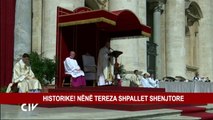 HISTORIKE! NËNË TEREZA SHPALLET SHENJTORE