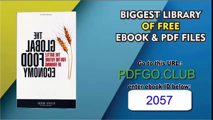 The Global Food Economy The Battle for the Future of Farming