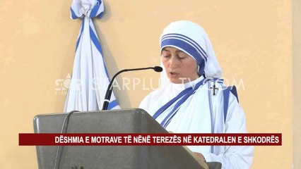 Tải video: DËSHMIA E MOTRAVE TË NËNË TEREZËS NË KATEDRALEN E SHKODRËS