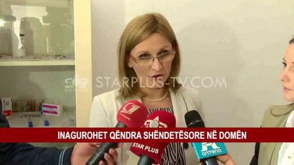 INAGUROHET QËNDRA SHËNDETËSORE NË DOMËN