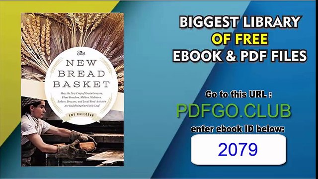 The New Bread Basket How the New Crop of Grain Growers, Plant Breeders