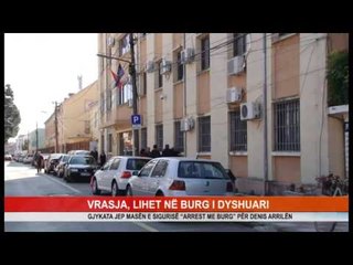VRASJA, LIHET NË BURG I DYSHUARI