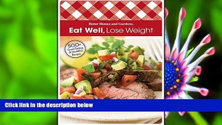 PDF [DOWNLOAD] Eat Well Lose Weight (Better Homes and Gardens Cooking) Better Homes and Gardens