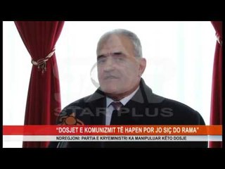 “DOSJET E KOMUNIZMIT TË HAPEN POR JO SIÇ DO RAMA”