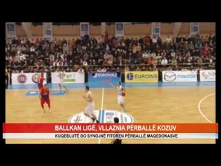 BALLKAN LIGË, VLLAZNIA PËRBALLË KOZUV