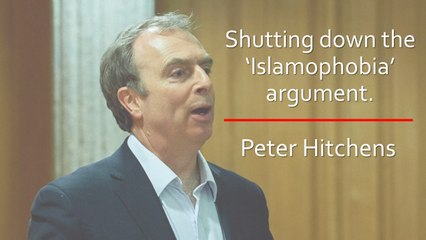 Shutting down the 'Islamophobia' argument. | 15/06/2014 - Peter Hitchens