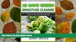 BEST PDF  10 Day Green Smoothie Cleanse: A Simple Guide to Smoothie Cleanse and Low Carb Cookbook