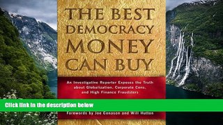 Popular Book  The Best Democracy Money Can Buy: An Investigative Reporter Exposes the Truth About