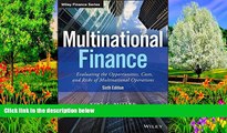 Best Ebook  Multinational Finance: Evaluating the Opportunities, Costs, and Risks of Multinational