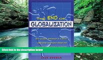 Best Ebook  The End of Globalization: Why Global Strategy Is a Myth   How to Profit from the