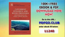 Catchment Dynamics and River Processes, Volume 7 (Developments in Earth Surface Processes)