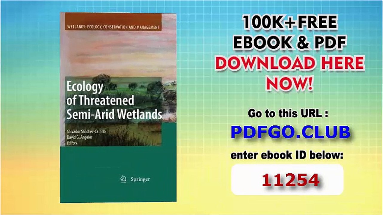 Ecology of Threatened Semi-Arid Wetlands_ Long-Term Research in Las Tablas de Daimiel (Wetlands_ Ecology, Conservation and Management)