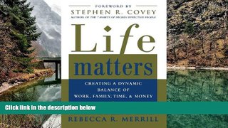 Download [PDF]  Life Matters: Creating a dynamic balance of work, family, time,   money Full Book