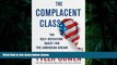 Audiobook  The Complacent Class: The Self-Defeating Quest for the American Dream Full Book