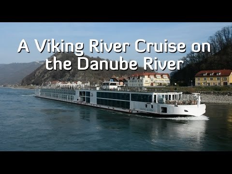 A Viking River Cruise on the Danube River through Europe