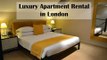Best Luxury Apartment Rental in London, Cheval Phoenix House - Where She Stayed