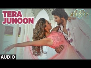 Tera Junoon Full Audio Song Machine 2017 - Jubin Nautiyal - Mustafa &  Kiara Advani