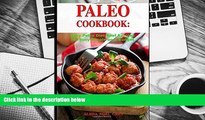 PDF [DOWNLOAD] Paleo Cookbook: Easy Paleo Diet Beef Recipes for Busy People on a Budget: