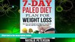 BEST PDF  PALEO DIET PLAN: 7-Day Paleo Diet Plan for Weight Loss: Burn Fat, Lose Weight and