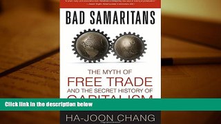 Ebook Online Bad Samaritans: The Myth of Free Trade and the Secret History of Capitalism  For Full