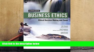Popular Book  Business Ethics: Ethical Decision Making   Cases  For Full
