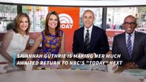 Savannah Guthrie returning to 'Today' next month