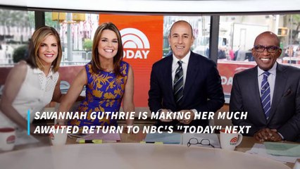 Savannah Guthrie returning to 'Today' next month