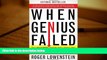 Popular Book  When Genius Failed: The Rise and Fall of Long-Term Capital Management  For Full