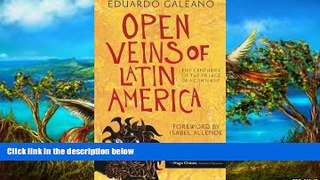 Popular Book  Open Veins of Latin America: Five Centuries of the Pillage of a Continent  For Online