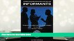 PDF [FREE] DOWNLOAD  Informants - A Guide for Developing and Controlling Informants READ ONLINE