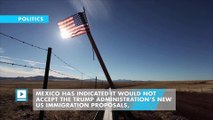 Mexico 'will not accept' Trump deportation guideline