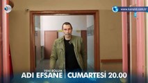 Adı Efsane 5. Bölüm Fragmanı