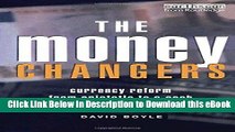 FREE [DOWNLOAD] The Money Changers: Currency Reform from Aristotle to E-Cash Online Free