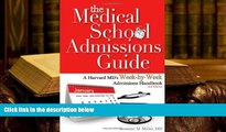 PDF [Download]  The Medical School Admissions Guide: A Harvard MD s Week-By-Week Admissions