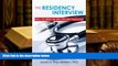 Popular Book  The Residency Interview: How To Make the Best Possible Impression  For Kindle