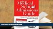 Popular Book  The Medical School Admissions Guide: A Harvard MD s Week-By-Week Admissions