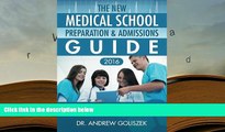 Best Ebook  The New Medical School Preparation   Admissions Guide, 2016: New   Updated For