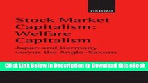 Free ePub Stock Market Capitalism: Welfare Capitalism: Japan and Germany versus the Anglo-Saxons