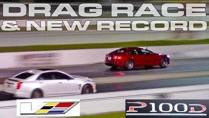 Tesla P100D vs 2017 640 HP Cadillac CTS-V and new World Record [HD, 1280x720]