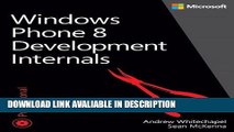 Download [PDF] Windows Phone 8 Development Internals (Developer Reference) online pdf