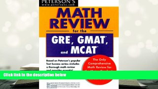 Best Ebook  Math Review: GRE, GMAT, MCAT 1st ed (Peterson s GRE/GMAT Math Review)  For Kindle