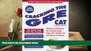 Popular Book  Cracking the GRE CAT w/Sample Tests on CD-ROM, 1999 Edition (Book   CD Rom)  For