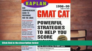 Best Ebook  KAPLAN GMAT CAT 1998 99: GRADUATE MANAGEMENT ADMISSION TEST  For Full