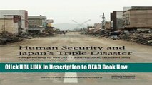 PDF Online Human Security and Japan s Triple Disaster: Responding to the 2011 earthquake, tsunami