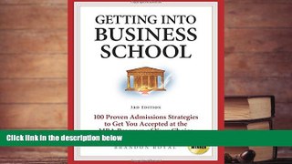Best Ebook  Secrets to Getting into Business School: 100 Proven Admissions Strategies to Get You