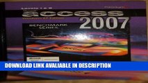 BEST PDF Microsoft Access 2007 Levels 1 2-windows Vista Version (Benchmark Series) BOOOK ONLINE