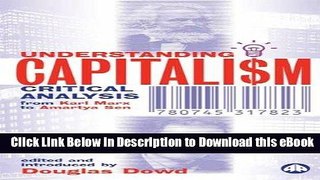 eBook Free Understanding Capitalism: Critical Analysis From Karl Marx to Amartya Sen Free Online