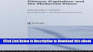 eBook Free Chinese Capitalism and the Modernist Vision (Routledge Studies in the Growth Economies