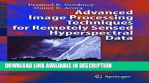 Audiobook Advanced Image Processing Techniques for Remotely Sensed Hyperspectral Data Books Online